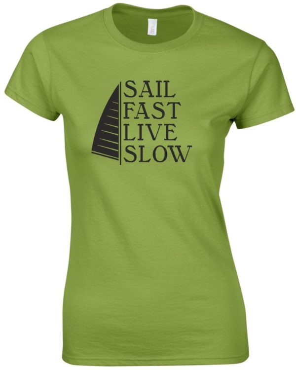 Sail fast live slow feliratos női póló