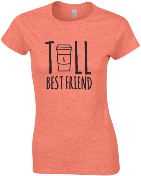 Tall best friend feliratos Női póló