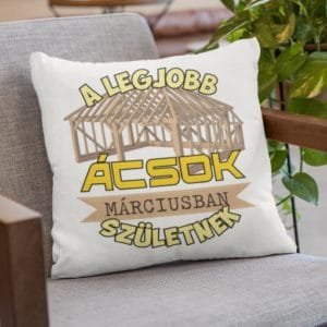 Párna a legjobb ácsok márciusban születnek