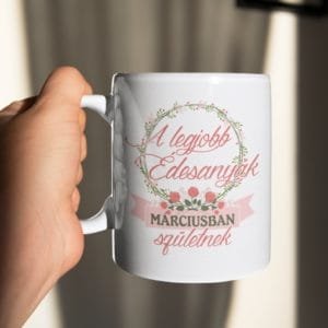 Bögre A legjobb édesanyák márciusban születnek