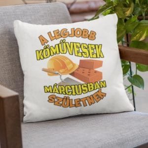 Párna a legjobb kőművesek márciusban születnek