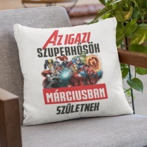 Párna az igazi szuperhősök márciusban születnek