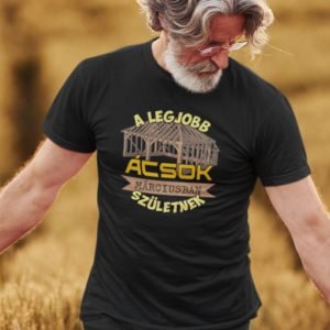 Férfi póló a legjobb ácsok márciusban születnek