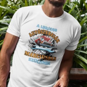 Férfi póló a legjobb autószerelők márciusban születnek