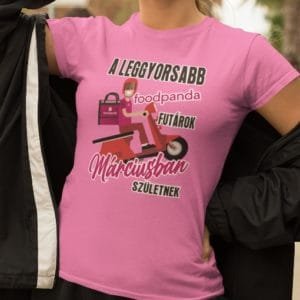 Női póló a leggyorsabb foodpanda futárok márciusban születnek