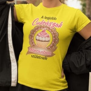 Női póló a legjobb cukrászok márciusban születnek