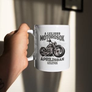 Bögre a legjobb motorosok áprilisban születnek
