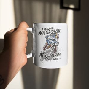 Bögre a legjobb motorosok áprilisban születnek cros motoros