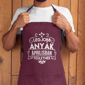 Kötény a legjobb anyák áprilisban születnek fehér