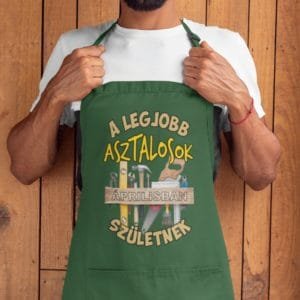 Kötény a legjobb asztalosok áprilisban születnek