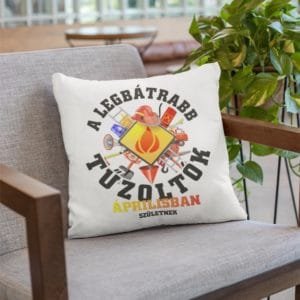 Párna a legbátrabb tűzoltók áprilisban születnek