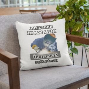 Párna a legjobb hegesztők áprilisban születnek