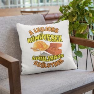 Párna a legjobb kőművesek áprilisban születnek