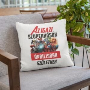 Párna az igazi szuperhősök áprilisban születnek