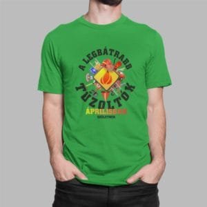 Férfi póló a legbátrabb tűzoltók áprilisban születnek