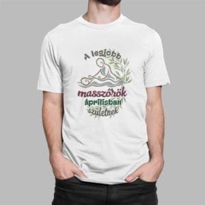 Férfi póló a legjobb masszőrök áprilisban születnek