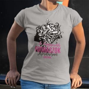 Női póló a legügyesebb fodrászok áprilisban születnek