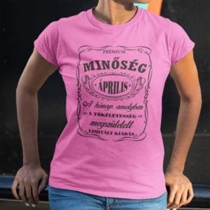 Női póló prémium minőség április hónap jack daniels