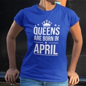 Női póló queens are born in april