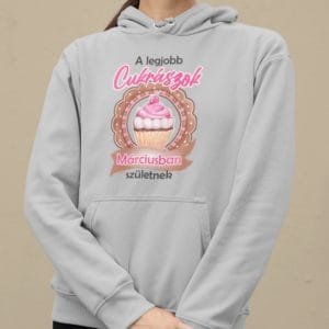 Kapucnis Pulóver a legjobb cukrászok márciusban születnek