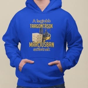 Kapucnis Pulóver a legjobb targoncások márciusban születnek