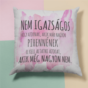 Anyukáktól nem igazságos párna