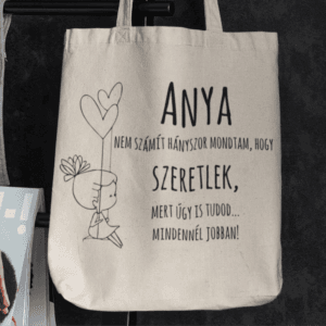 Anya nem számít hányszor mondtam vászontáska