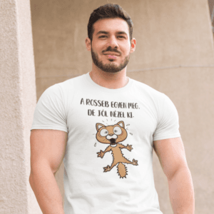 Rosseb egyen meg férfi póló